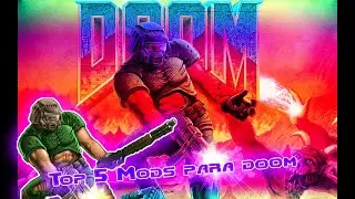 Top 5 mejores mods para doom