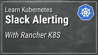 [ Kube 18.3 ] Kubernetes alerts to Slack with Rancher v2
