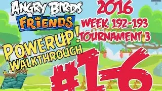 Angry Birds Friends Tournament Day 3 Week 192/193 All Level highscore power up strategy