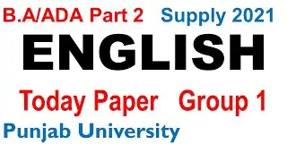 Ba/Ada Part 2 English Today Supply 2021 Group 1 Paper Punjab University ba ada paper today english