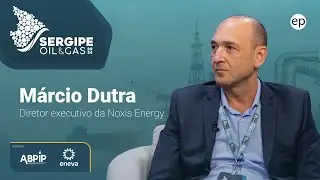 Márcio Dutra - Diretor executivo da Noxis Energy - Sergipe Oil & Gas
