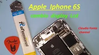 come cambiare display LCD touchscreen Iphone 6S