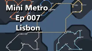 First Time in Portugal (Mini Metro 007)