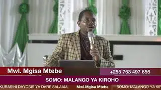 Mwl.Mgisa Mtebe|SOMO: MALANGO YA KIROHO: SIKU YA PILI:19JAN2021 ANGLIKANA KURASINI-DARE SALAAM, PT2
