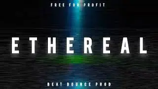 ETHEREAL - Trap soul type beat (FREE FOR PROFIT)
