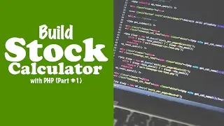Stock Market Calculator with PHP (Part 1)