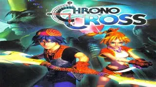 (First Playthrough) Friends' Favorite Retro | Chrono Cross (PS1) | Part 8