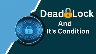 Deadlock and it's conditions