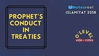 Prophet's conduct in Treaties | O Level Notes Islamiyat 2058