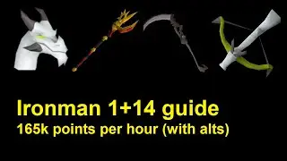 OSRS: Ironman 1+14 guide (165k+ points per hour)