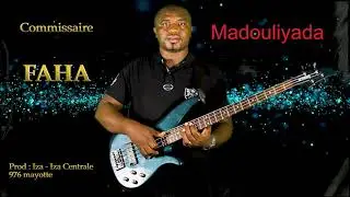 Commissaire Faha - Madouliyada