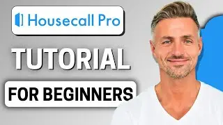 Housecall Pro Tutorial 2025 | How to Use Housecall Pro Step By Step