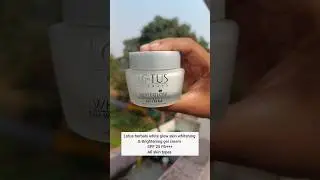 Lotus herbals white glow skin whitening & brightening gel cream SPF 25 PA+++ All SKIN TYPES #shorts