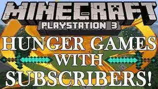 Minecraft PS3 - Hunger Games with Subscribers - PlayStation 3 1.03 Title Update 13 ( TU13 )