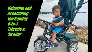 Bentley 6-in-1 Tricycle & Stroller Unboxing/Assembly