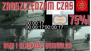 Przyspieszamy haasa o 75%? HSM + G187 w obróbkach powierzchniowych, hifeedowych i trochoidalnych