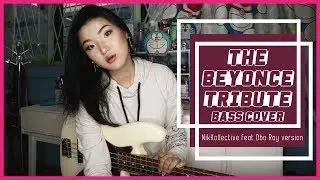 THE BEYONCE TRIBUTE BASS COVER (NikKollective ft D&eacute;bo Ray version) | noartmusic