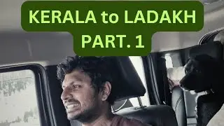 Kerala to Ladakh | Road Trip by Jimny Part. 1.