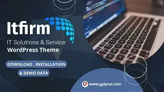 ITfirm &ndash; IT Solutions Services WordPress Theme Download, installation and Import Demo