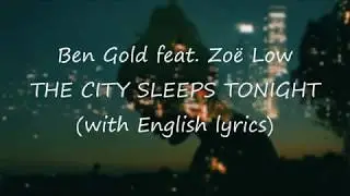 Ben Gold feat. Zo&euml; Low - The City Sleeps Tonight (with LYRICS)