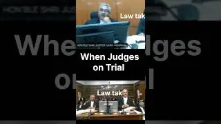 when Hon'ble Judges on Trial #advocate