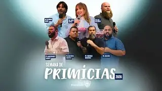 PRIMÍCIAS - DIA 3 | AO VIVO
