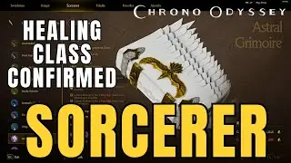 Chrono Odyssey - SORCERER CLASS - Heal, DPS, Weapons!! What We Know So Far! - New MMORPG PC/PS5/XBOX