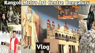 Rangoli Metro Art Centre Bengaluru | M G Road Bengaluru Karnataka | Art Centre in Bengaluru Vlog 