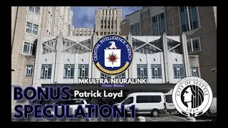 Patrick Loyd Research *Bonus* Speculation 1 (MKULTRA-Neuralink Conspiracy)