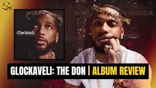 Key Glock - Glockaveli: The Don ALBUM REVIEW | UNLOCKED