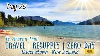 Te Araroa Day 25 | Travel | Resupply | Explore Queenstown New Zealand