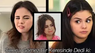 Selena Gomez Once Said 2 (Humor) [TR Altyazılı]
