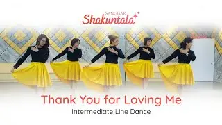 Thank You For Loving Me- Intermediate Line Dance-Sanggar Shakuntala