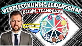 Verpleegkundig Leiderschap | De 9 Belbin - Teamrollen | Hoe Jij Effectief in Een Team Past en Leidt.