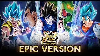 《Dragon Ball Z Dokkan Battle》 -『8th anniversary OST SUITE 』EPIC VERSION