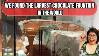 WE FOUND THE LARGEST CHOCOLATE FOUNTAIN IN THE WORLD!