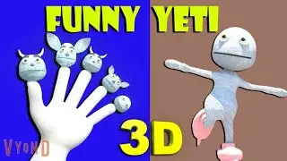 (REUPLOAD FROM 3D MY KIDDY WORLD AND FOUND MEDIA) Funny Yeti Finger Family
