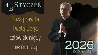Kazanie z 4 stycznia 2026 (B) - Ks. Marek Bąk