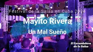 Festival de la Salsa en Cuba 2024  - Mayito Rivera  - Un Mal Sueño