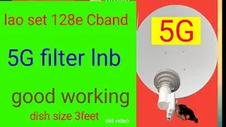 LAO sat128e Cband dish size 3feet   5G filter lnb full working