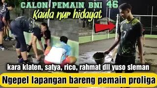PEMAIN PROLIGA INI NGEPEL LAPANGAN SEBELUM LATIHAN ! KAULA NUR HIDAYAT | CALON BOMBER BNI 46