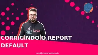 Corrigindo o report default Formacao Java Web FullStack e Spring Boot REST API