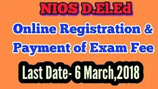 NIOS D.El.Ed Online Form Fill up and Payment of Exam Fee for 1st Semester.