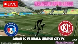 Skor Langsung Liga Super Malaysia | Sabah FC vs Kuala Lumpur City FC | Simulasi Bola Sepak SP26