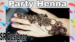 Party Henna Design / Simple Mehndi design /SR Designer Mehndi