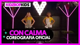 KIDZ BOP Kids - Con Calma (Coreografia Oficial)