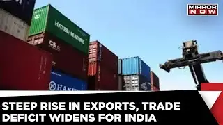 India Sees A Record High In Exports By 24.2%, But Trade Deficits Take A Hit | Indian Economy News