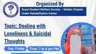 Dealing with Loneliness & Suicidal Thoughts&rdquo; by Aniza Farooq [Academic Mentor, Public Speaker]
