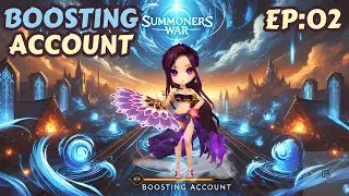 SUMMONERS WAR - BOOSTING ACCOUNT EP. 02
