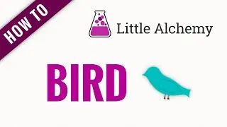 How to make a BIRD in Little Alchemy